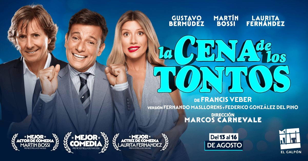 Gustavo Bermúdez, Martín Bossi, Laurita Fernández, en:   “LA CENA DE LOS TONTOS”