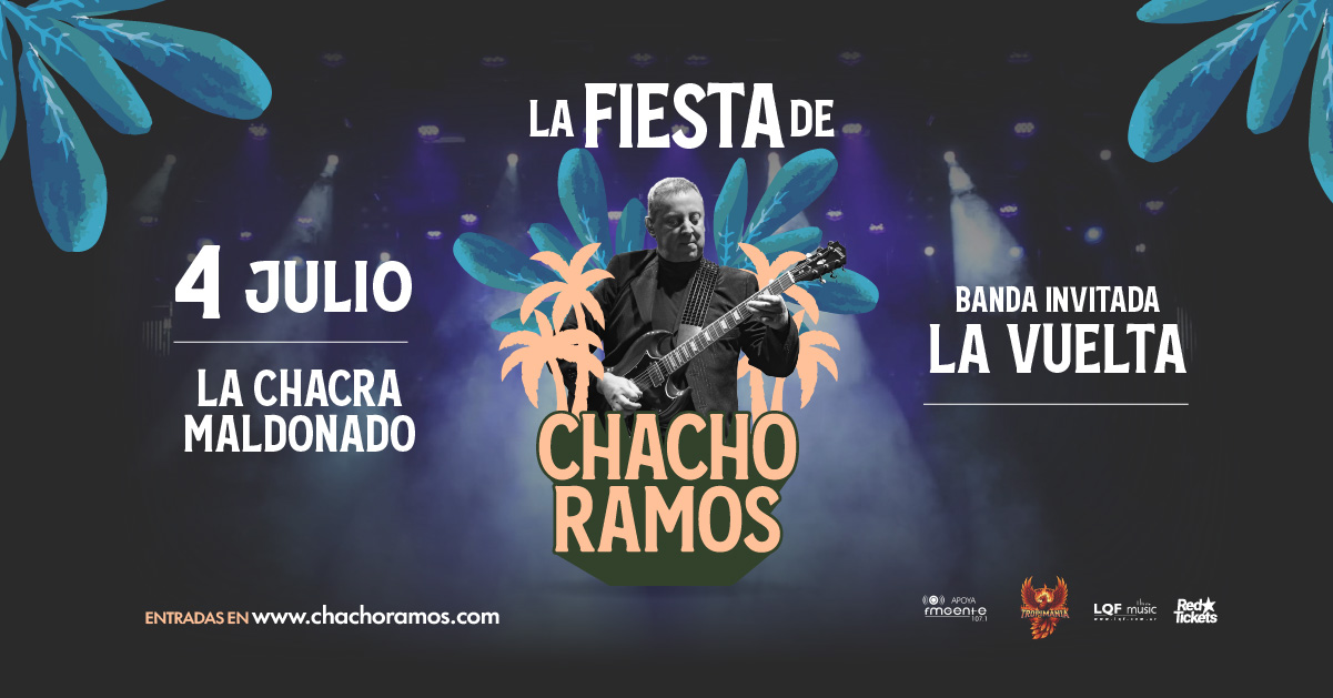 LA FIESTA DE CHACHO RAMOS / MALDONADO