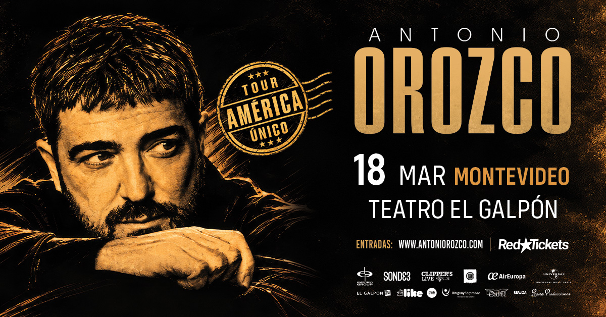 ANTONIO OROZCO “TOUR AMÉRICA UNICO” (Sala Campodónico)