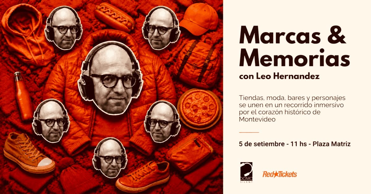 Marcas & Memorias - Recorrido inmersivo por Ciudad Vieja para descubrir cómo la moda, las marcas y las prendas cuentan la historia de Montevideo.