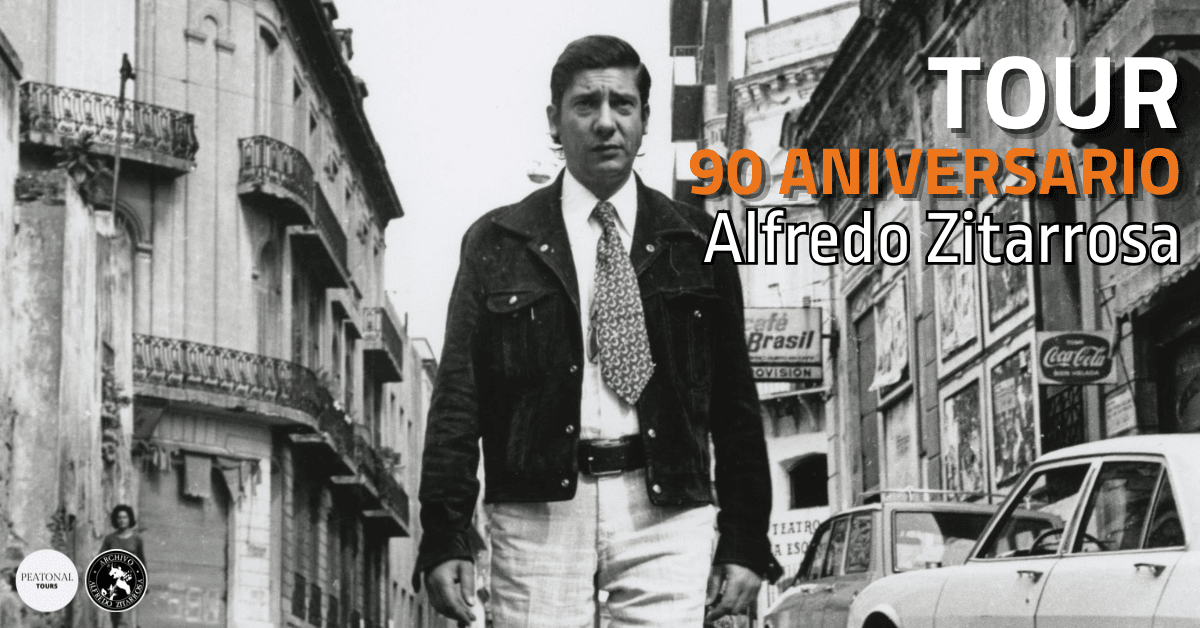 Tour 90 aniversario Alfredo Zitarrosa - Peatonal Tours - Abril
