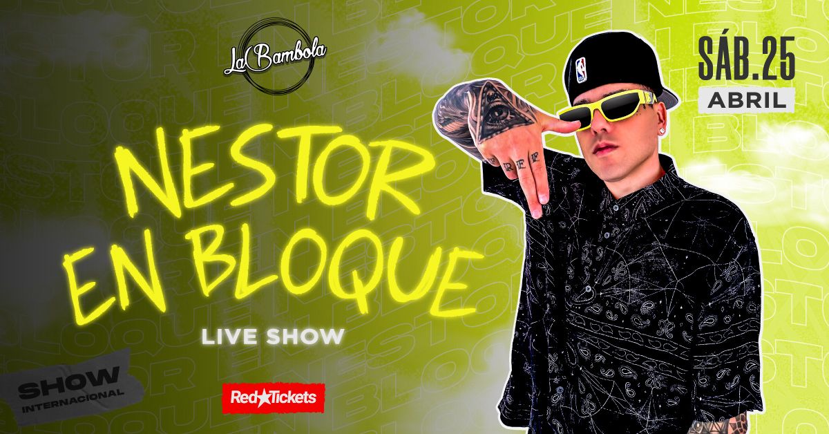 25/4 NESTOR EN BLOQUE - LA BAMBOLA