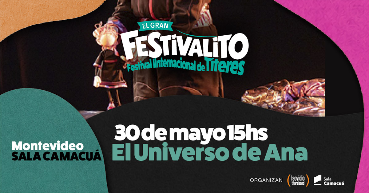 El Gran Festivalito - El Universo de Ana