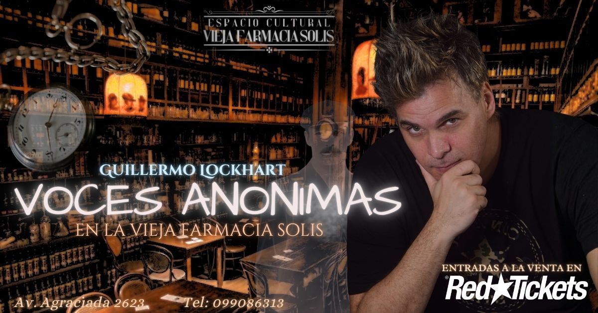 VOCES ANONIMAS  en la Vieja Farmacia Solis "Guillermo Lockhart"