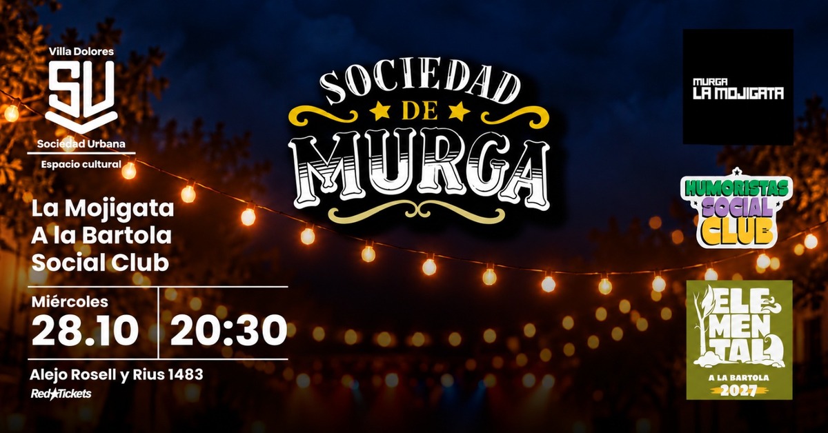SOCIEDAD DE MURGA: La Mojigata / Humoristas Social Club / A la Bartola