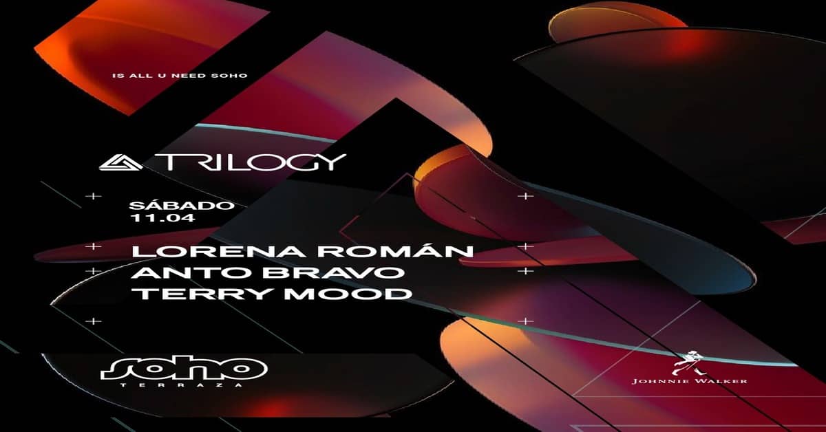 TRILOGY | SOHO | 11 DE ABRIL