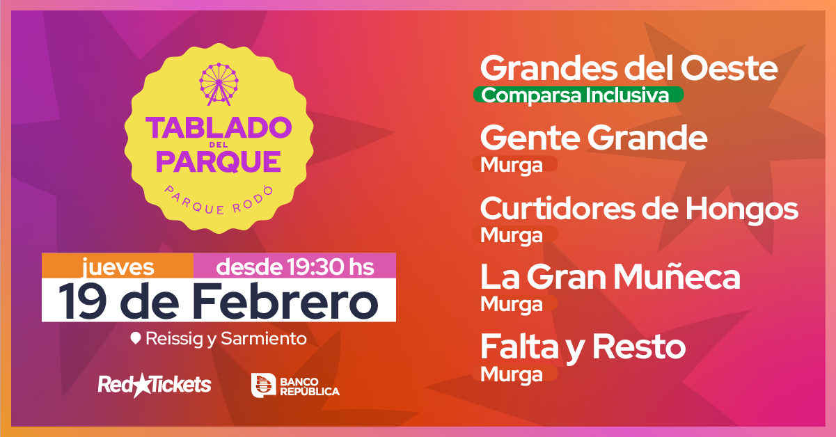 TABLADO DEL PARQUE - JUEVES 19.02