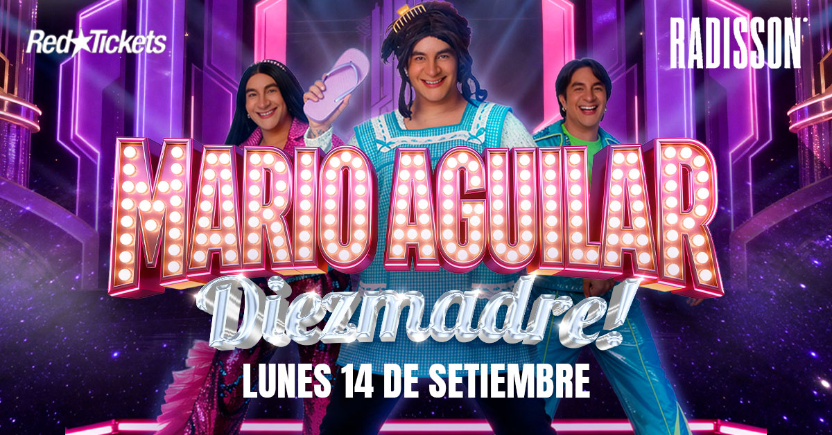 MARIO AGUILAR presenta Diezmadre!