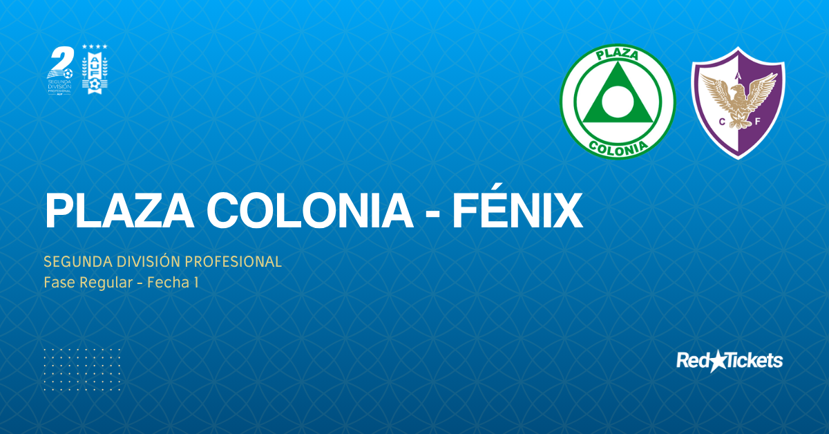Plaza Colonia - Fénix | Fase Regular 2026