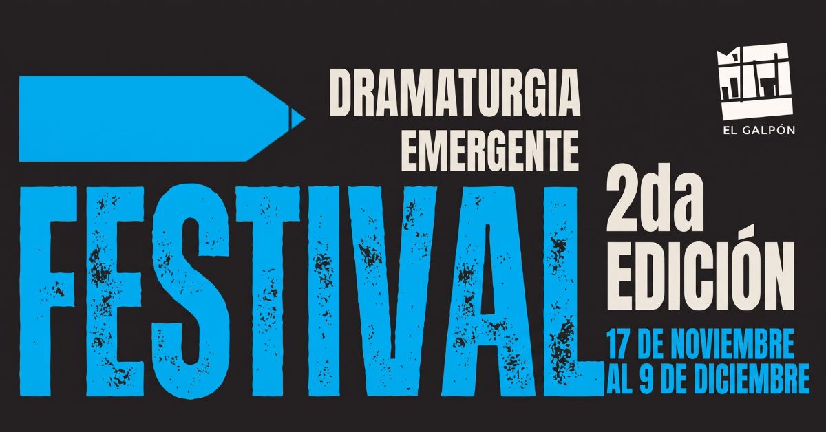 ABONO 4 Obras - Festival de Dramaturgia Emergente de El Galpón