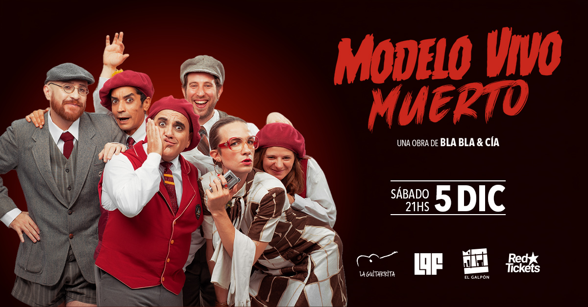 Bla Bla & Cía: Modelo vivo muerto (Sala Campodónico)
