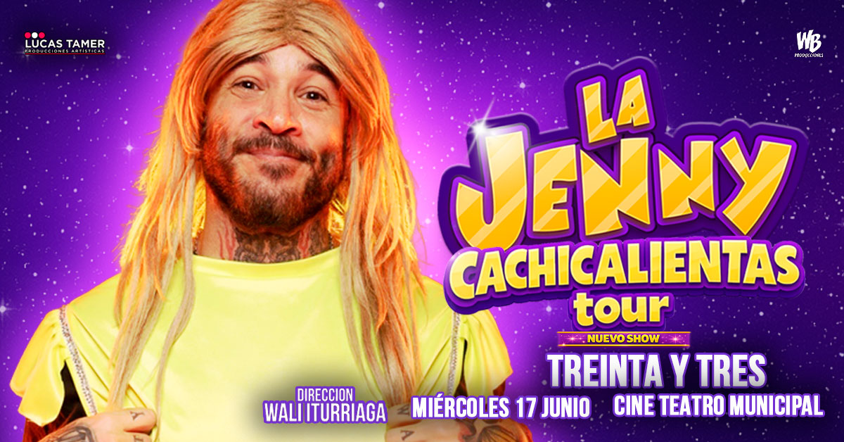 La Jenny Cachicalientas Tour en Treinta y Tres