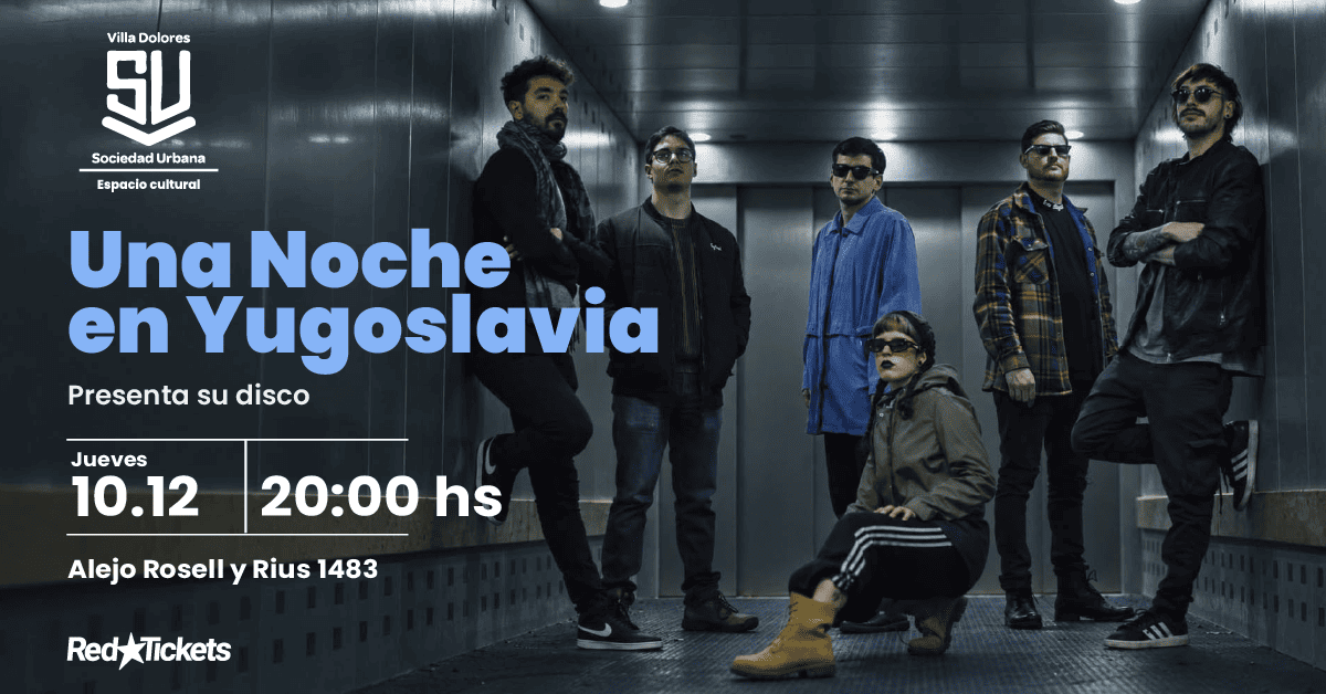 Una Noche en Yugoslavia presenta su disco