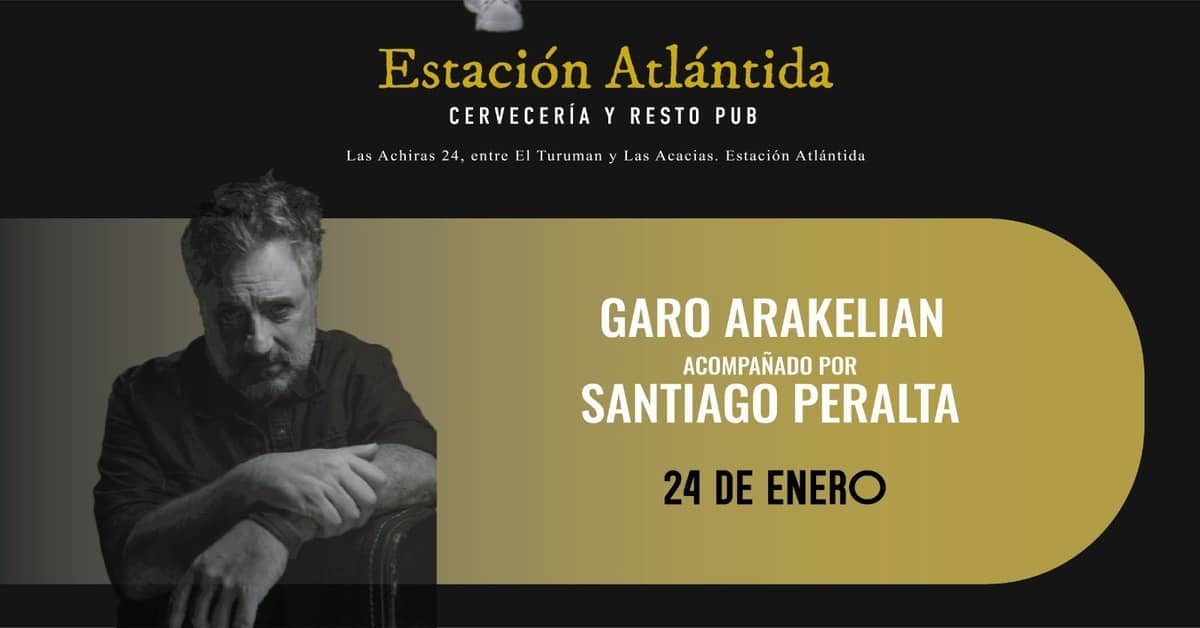 Garo Arakelian - Estación Atlántida