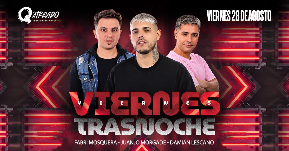 TRASNOCHE VIERNES 28