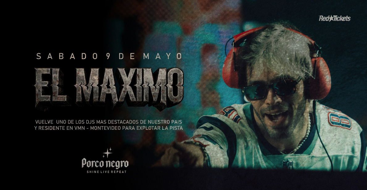 EL MAXIMO en Porco Negro