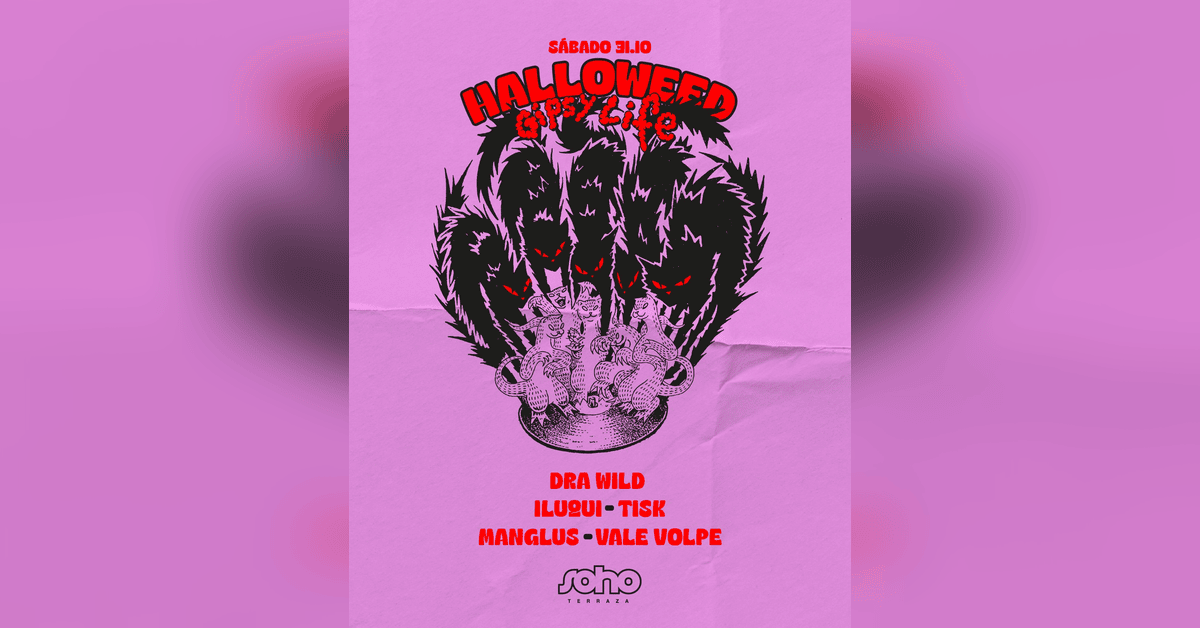 GIPSY LIFE - HALLOWEED | SOHO | 31 DE OCTUBRE