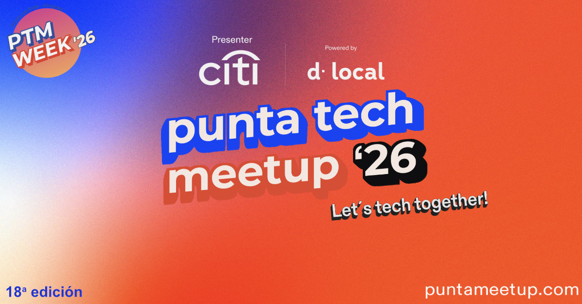 Punta Tech Meetup 2026
