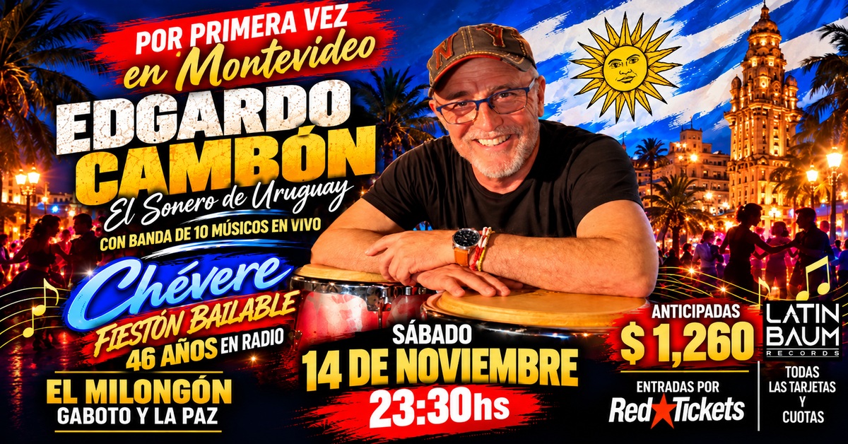 Chévere Fiestón / Edgardo Cambón – El  Sonero de Uruguay
