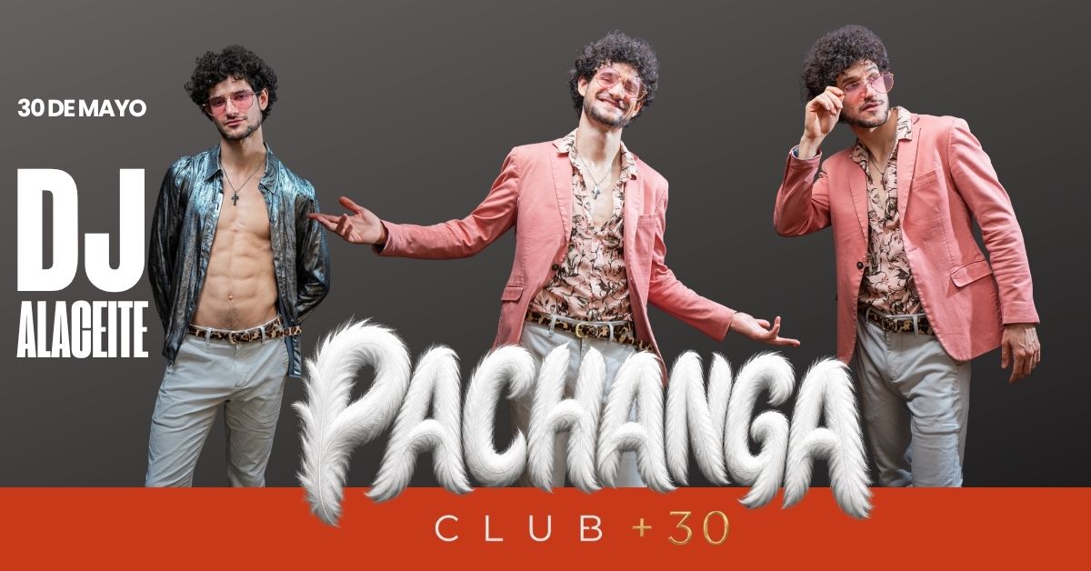PACHANGA CLUB +30