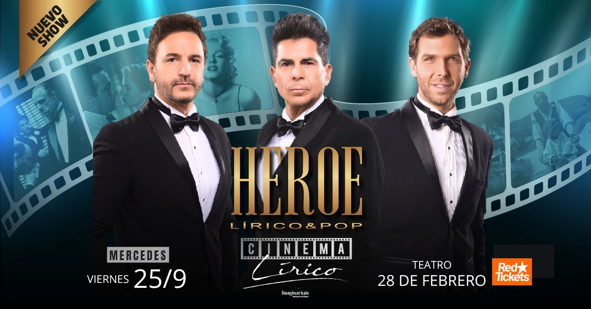 CINEMA LIRICO - Héroe Lírico Pop en Mercedes