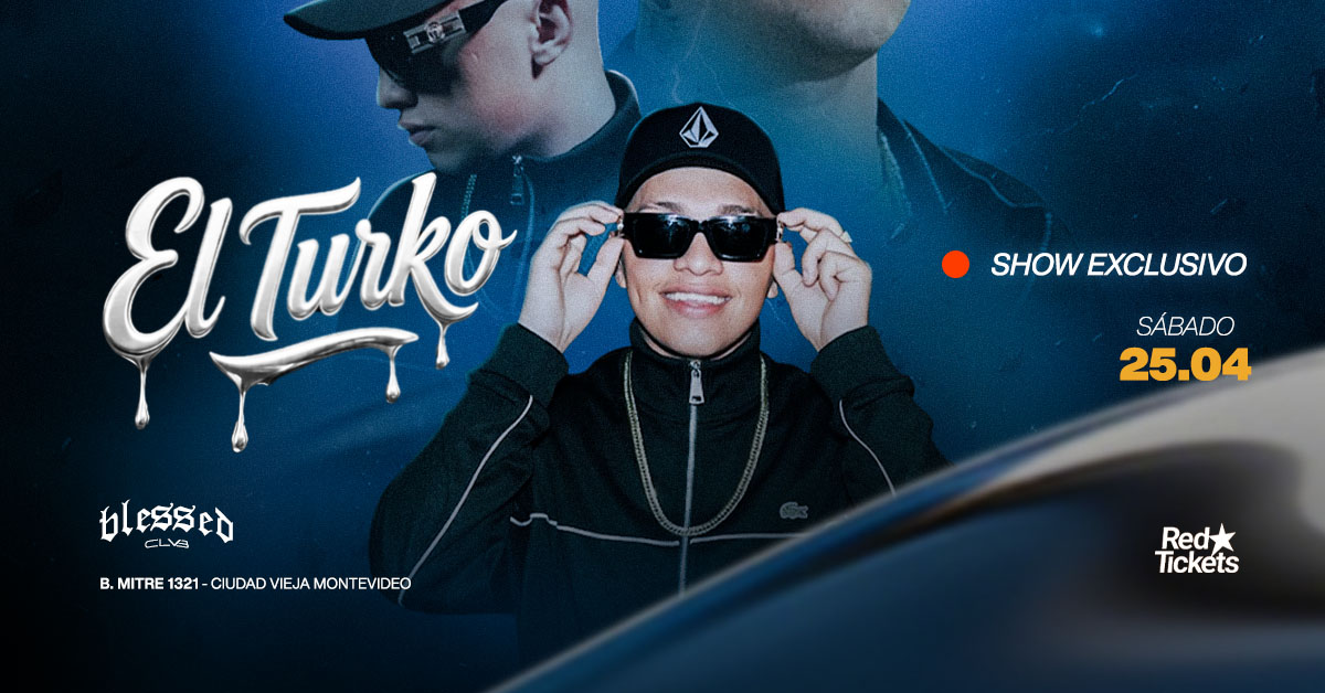 EL TURKO  SHOW EXCLUSIVO BLESSED