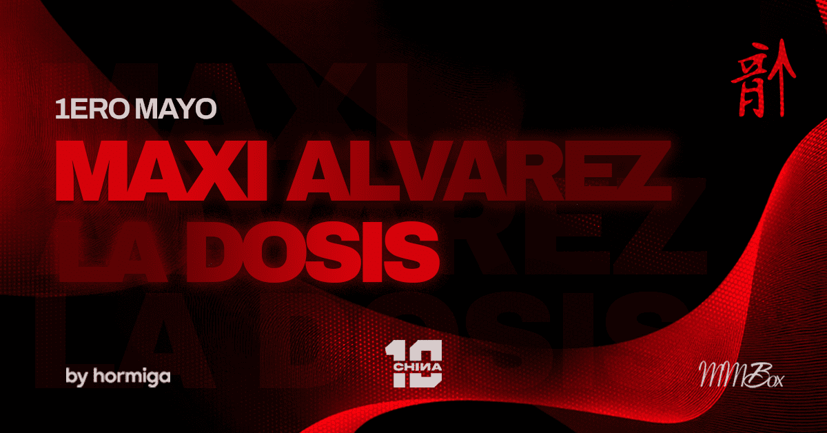 LA CHINA - MAXI ALVAREZ Y LA DOSIS.