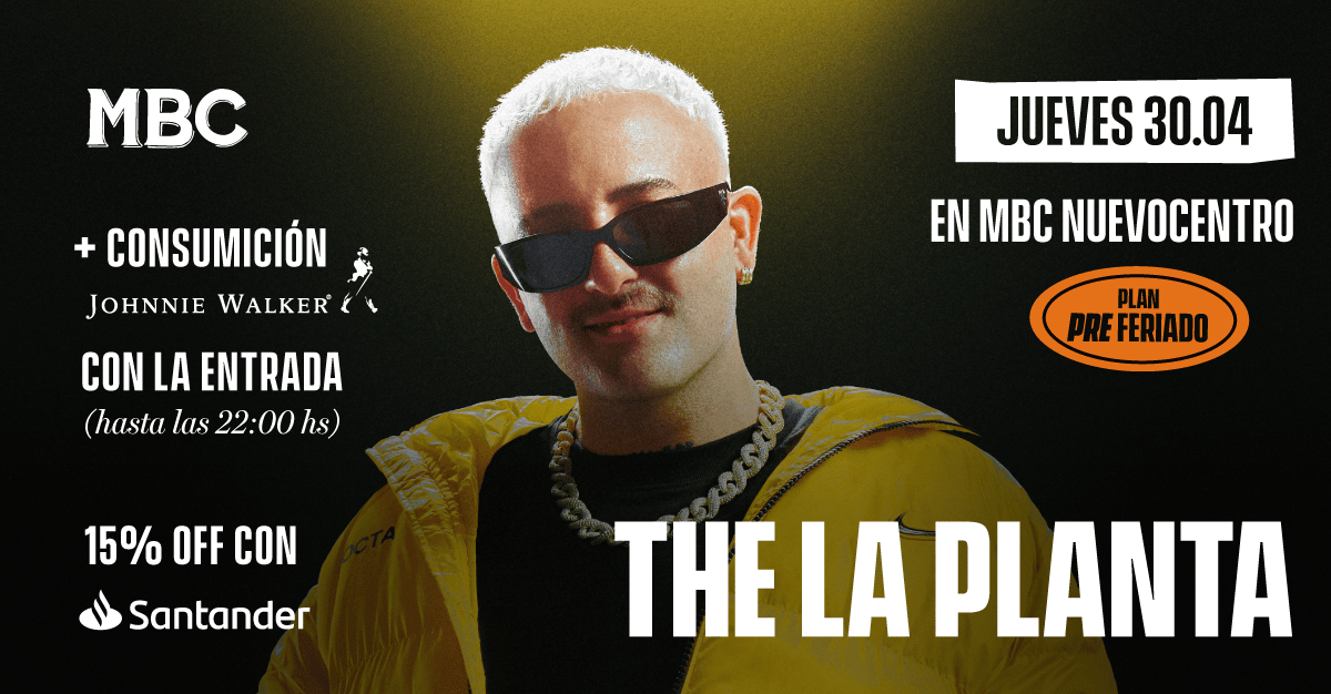 THE LA PLANTA  - 30/4 - MBC NUEVOCENTRO