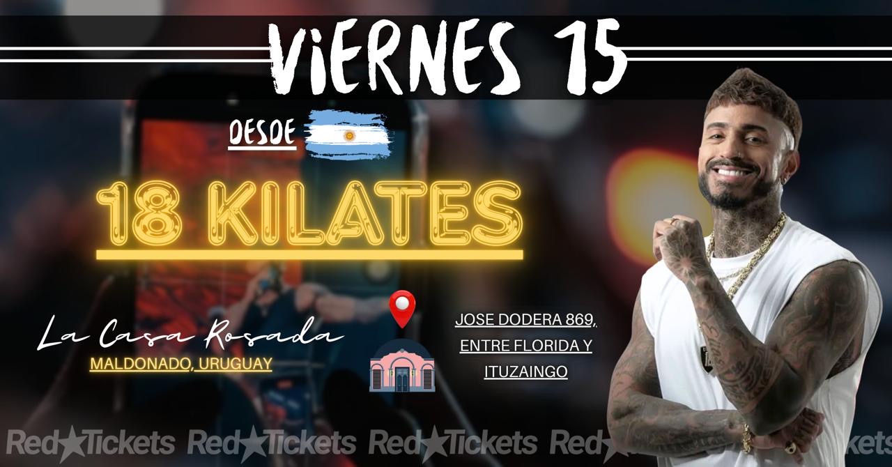 18 Kilates - La Casa Rosada