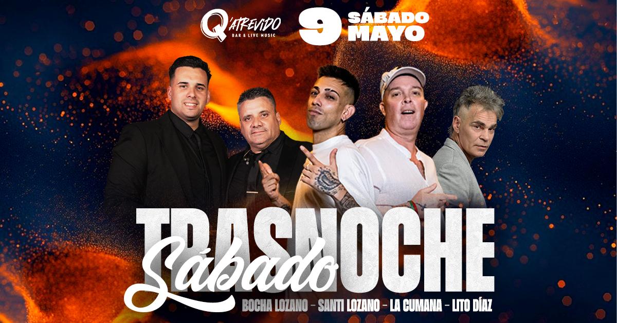 TRASNOCHE SÁBADO 9
