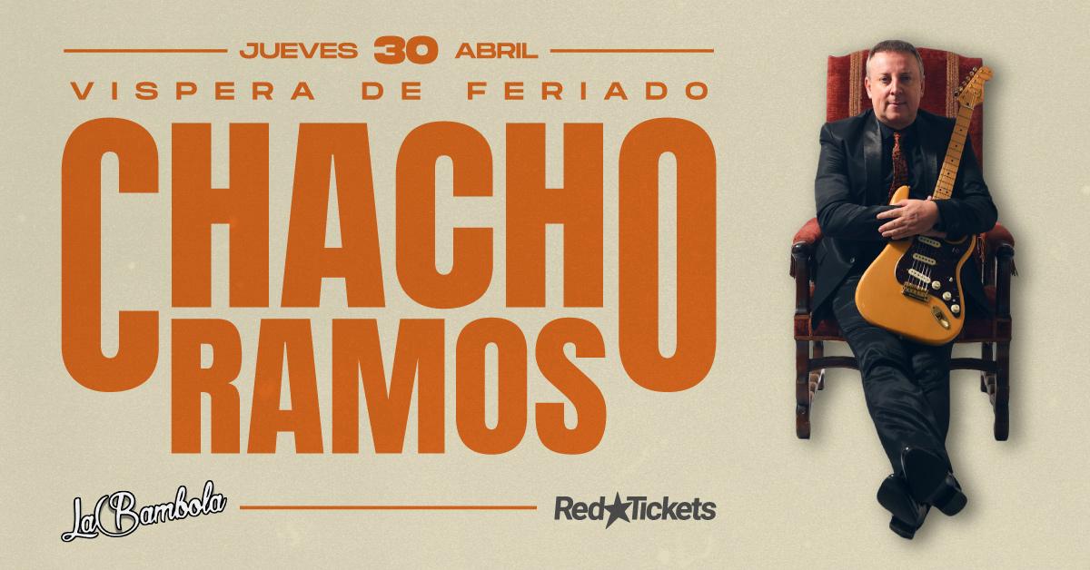 CHACHO RAMOS 30/4  / LA BAMBOLA