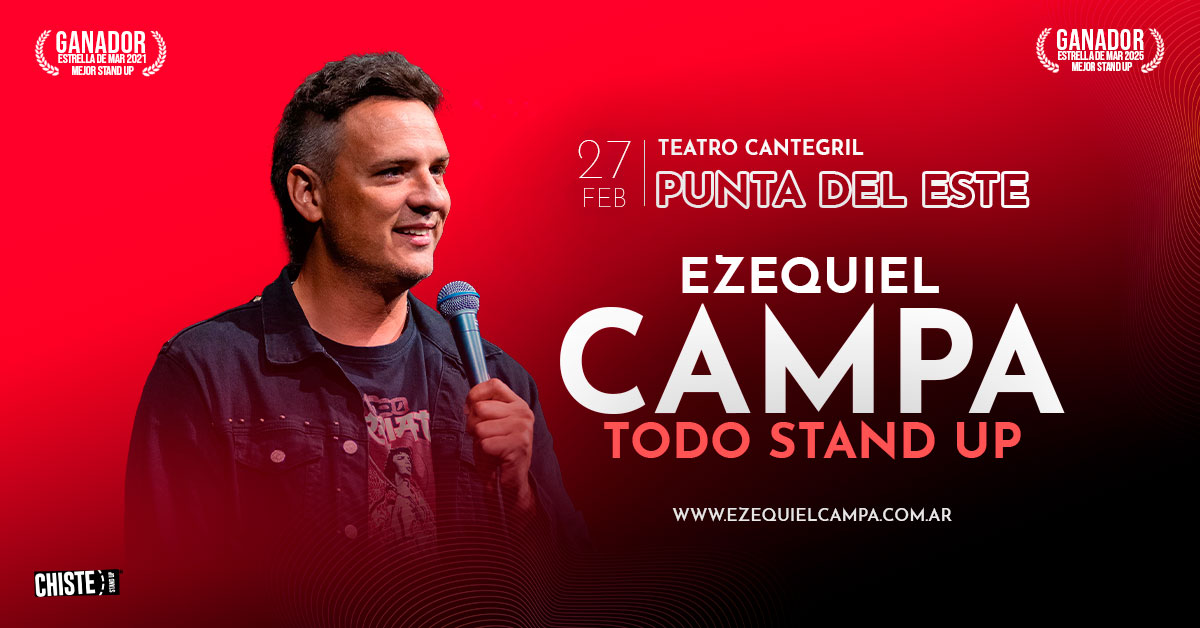 EZEQUIEL CAMPA - TODO STAND UP - 27/2 (Punta del Este)