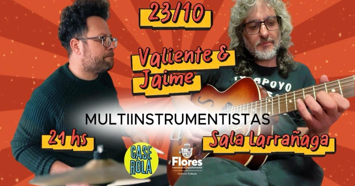 Valiente & Jaime. Multinstrumentistas.