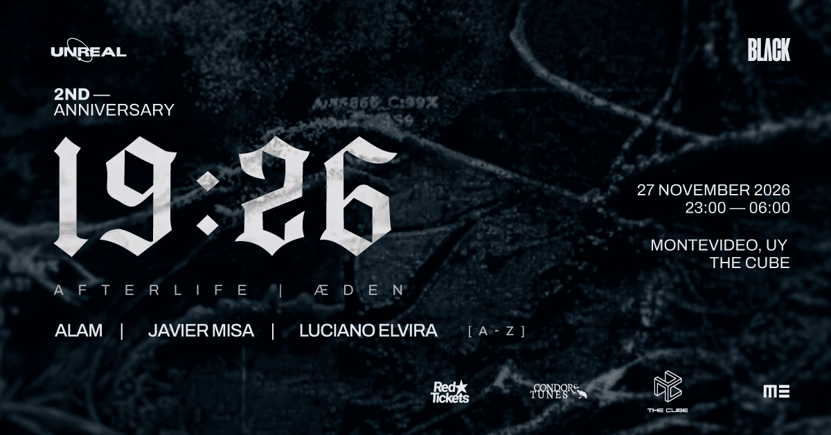UNREAL 2nd Anniversary w/ 19:26 [Afterlife] × BLACK at The Cube