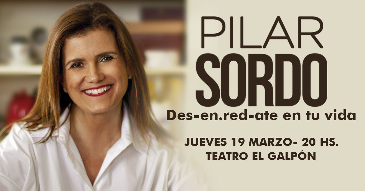 PILAR SORDO  "Des-en-red-ate en tu vida" (Sala Campodónico)