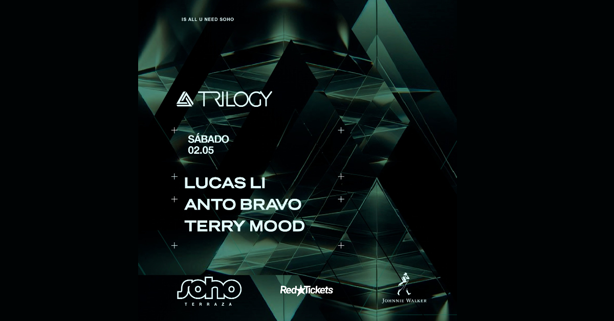 TRILOGY | SOHO | 2 DE MAYO