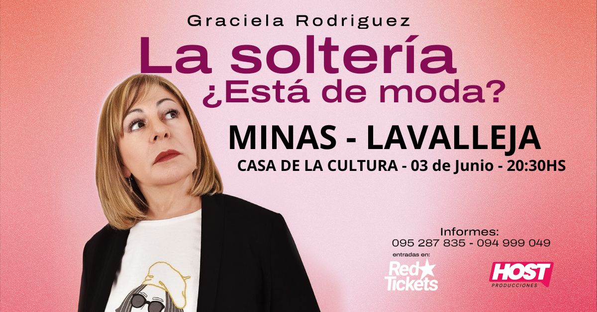 Graciela Rodriguez -  La solteria... ¿Esta de moda?  MINAS