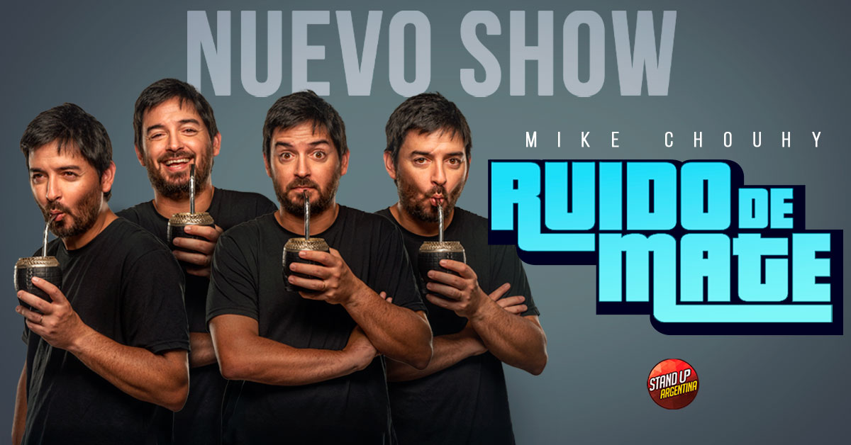 MIKE CHOHUY Presenta RUIDO DE MATE 2026 22:30hs