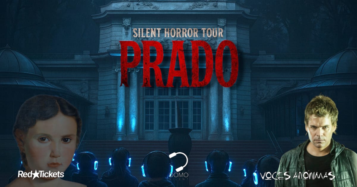VOCES ANÓNIMAS | Silent Horror Tour: Prado - 22 de Octubre