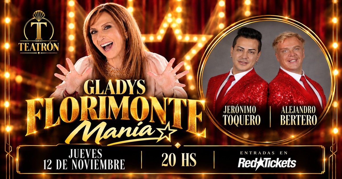 GLADYS FLORIMONTE en "FLORIMONTE MANÍA" con Jerónimo Toquero y Alejandro Bertero