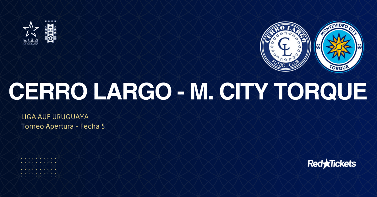 Cerro Largo - M City Torque | Apertura 2026