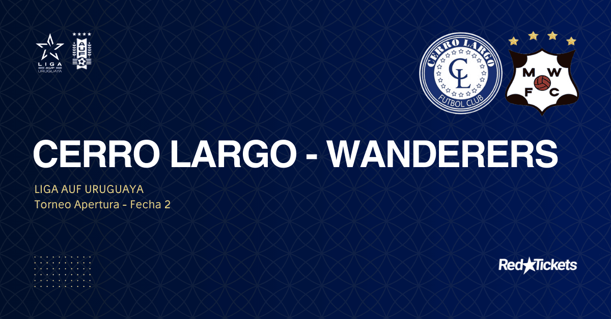 Cerro Largo - Wanderers | Apertura 2026